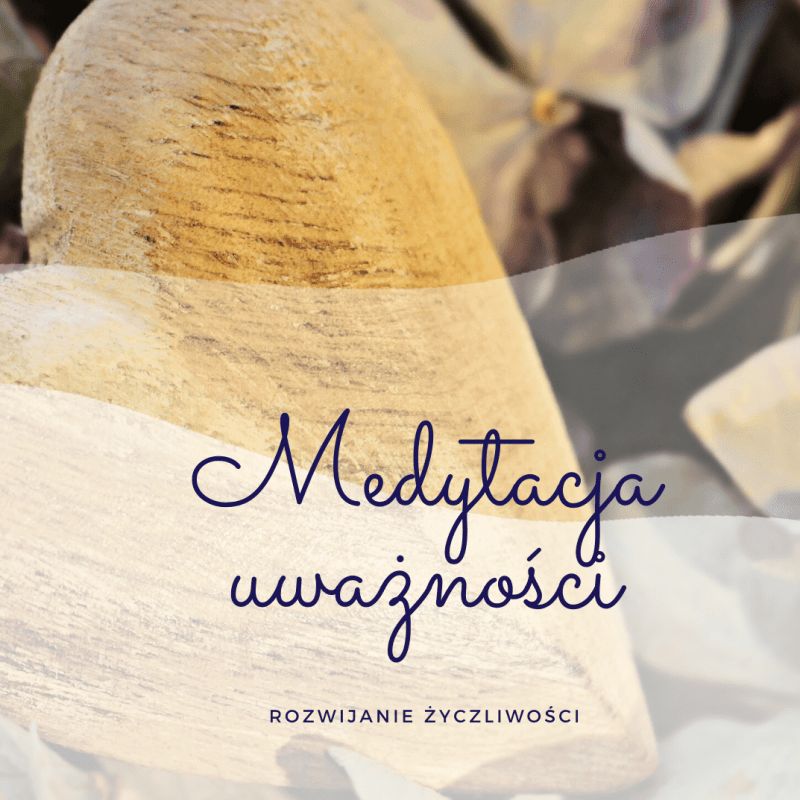 Medytacja – Rozwijanie&nbsp;życzliwości